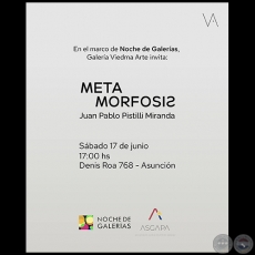 META MORFOSIS - Artista: Juan Pablo Pistilli Miranda - Sbado, 17 de Junio de 2023